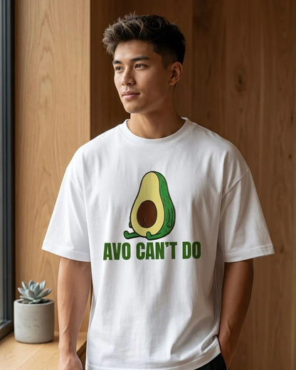 Avo Can’t Do – Funny Avocado Graphic Oversized T-Shirt for Men & Women