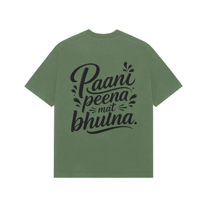 Paani Peena Mat Bhoolna Oversized T-Shirt – Funny Hindi Graphic Tee